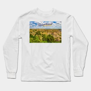 Theodore Roosevelt National Park Long Sleeve T-Shirt